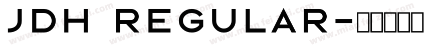 JDH Regular字体转换